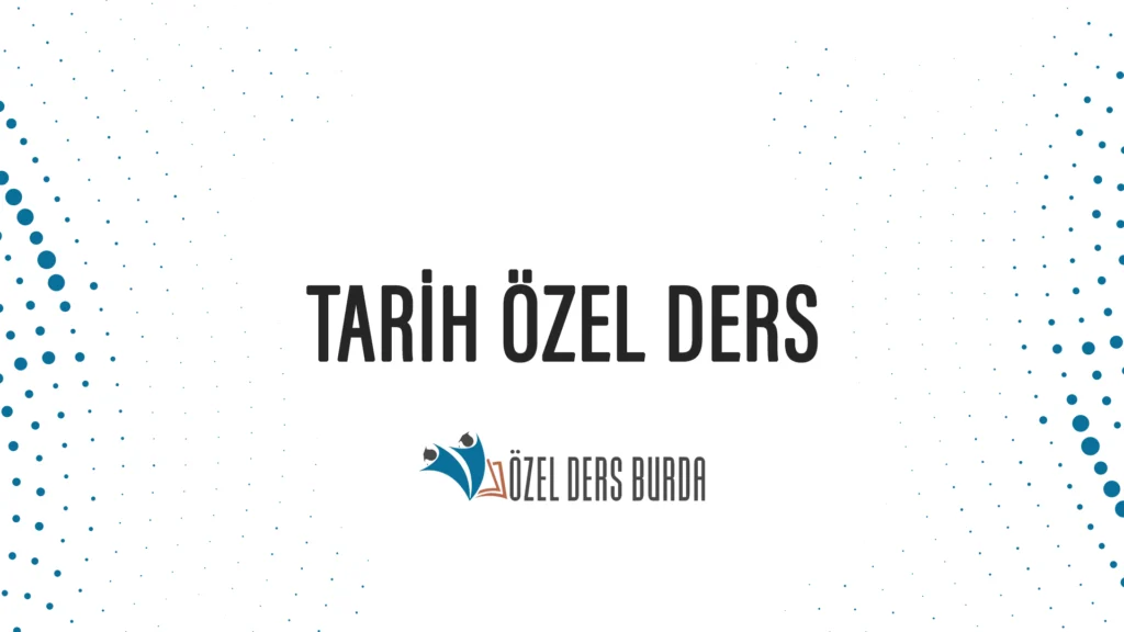 TARİH ÖZEL DERS